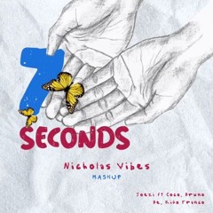 Joezi Ft Coco, Bruno Be, Kiko Franco - 7 Seconds (Nicholas Vibes Mashup)