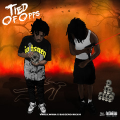 Tied of Opps w/ynslilwhoa