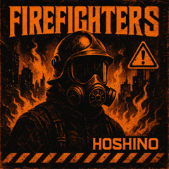 Hoshino - FireFighters