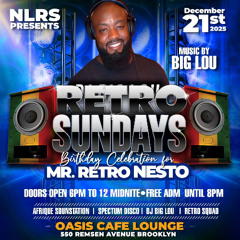 NOTHING LIKE RETRO SUNDAYS NESTO BIRTHDAY FT. DJ BIG LOU