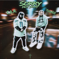 I.A.N. feat. YeloHill - "Sorry Not Sorry"