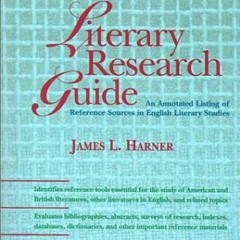 free EBOOK 💔 Literary Research Guide: An Annotated Listing of Reference Sources in E