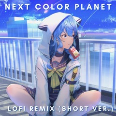 Hoshimachi Suisei - NEXT COLOR PLANET(fourfifteentwenty Lofi Remix)
