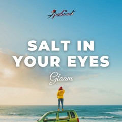 Gloam - Salt In Your Eyes