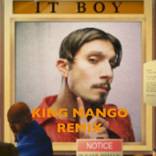 Bbno$- It Boy (king Mango Remix)
