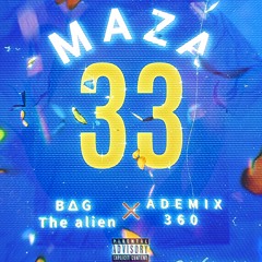Bag Alien -Maza Ft Ademix 360.mp3