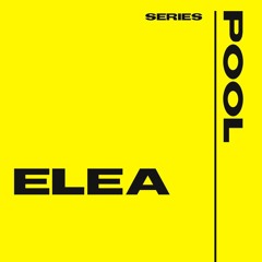 POOL SERIES w// ELEA 03/2024