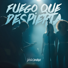 Fuego Que Despierta