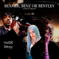 BEAMER, BENZ OR BENTLEY (remix by salunare)