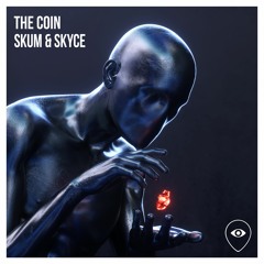 Skum & Skyce - The Coin