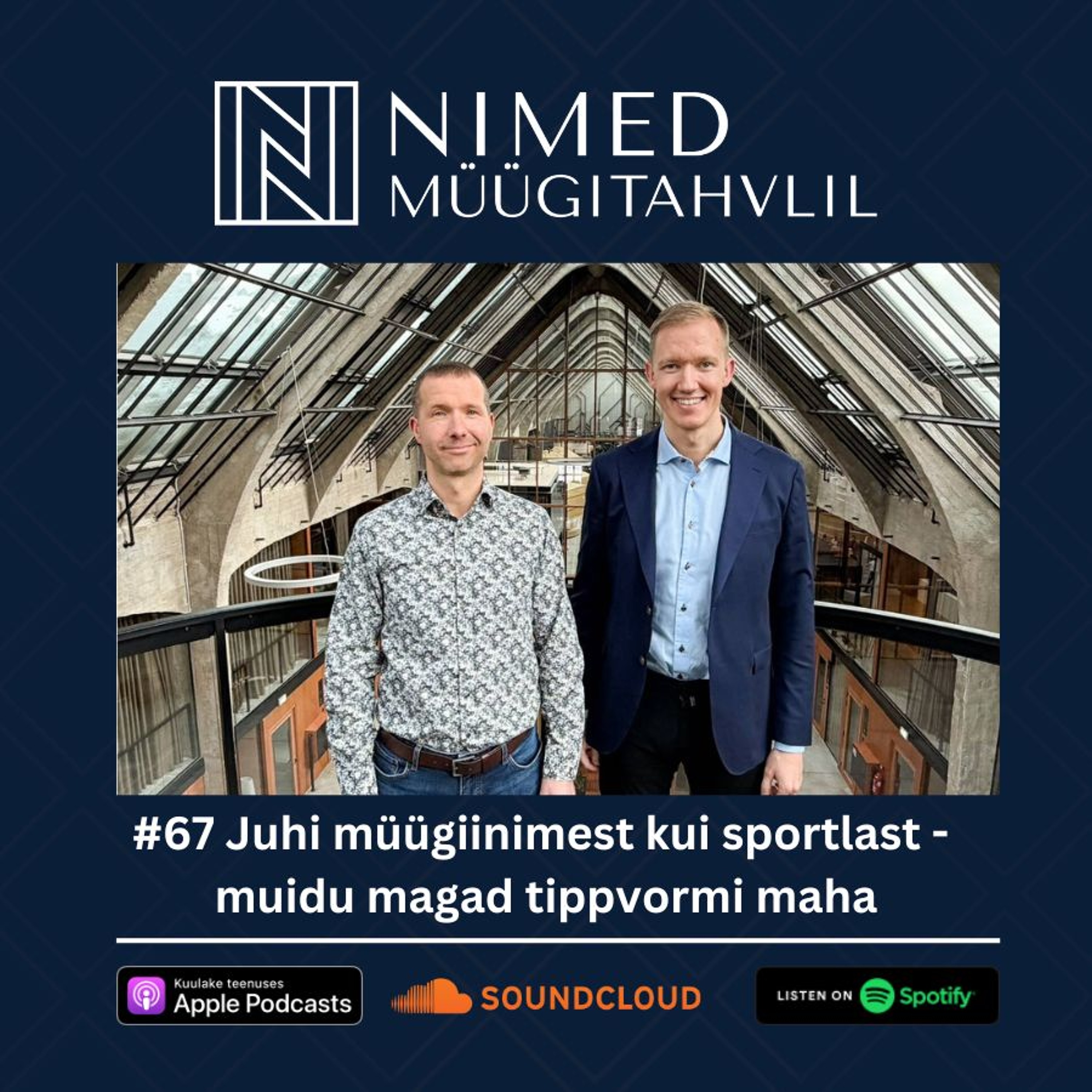 Nimed müügitahvlil #67: Juhi müügiinimest nagu tippsportlast – muidu magad tippvormi maha
