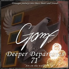GOMF - Deeper Departures 71 (Art on the wall)