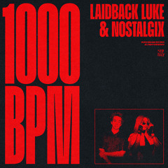 Laidback Luke & Nostalgix - 1000 BPM (Edit)  (DTRDJJOXΞ Remix )