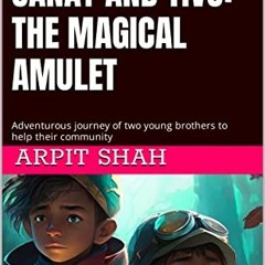 *= Adventures of Sanay and Tivu - The Magical Amulet:, Kids Action Books, Children's Books, Kid