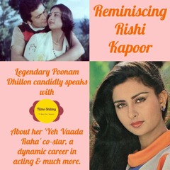 POONAM DHILLON: REMINISCING RISHI KAPOOR & AN IN CONVERSATION WITH