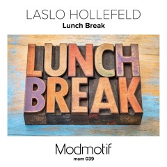 (MAM039) Laslo Hollefeld - Lunch Break