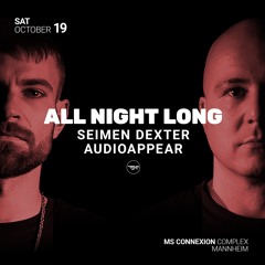 SEIMEN DEXTER @ ALL NIGHT LONG 19.10 MSC2 MANNHEIM