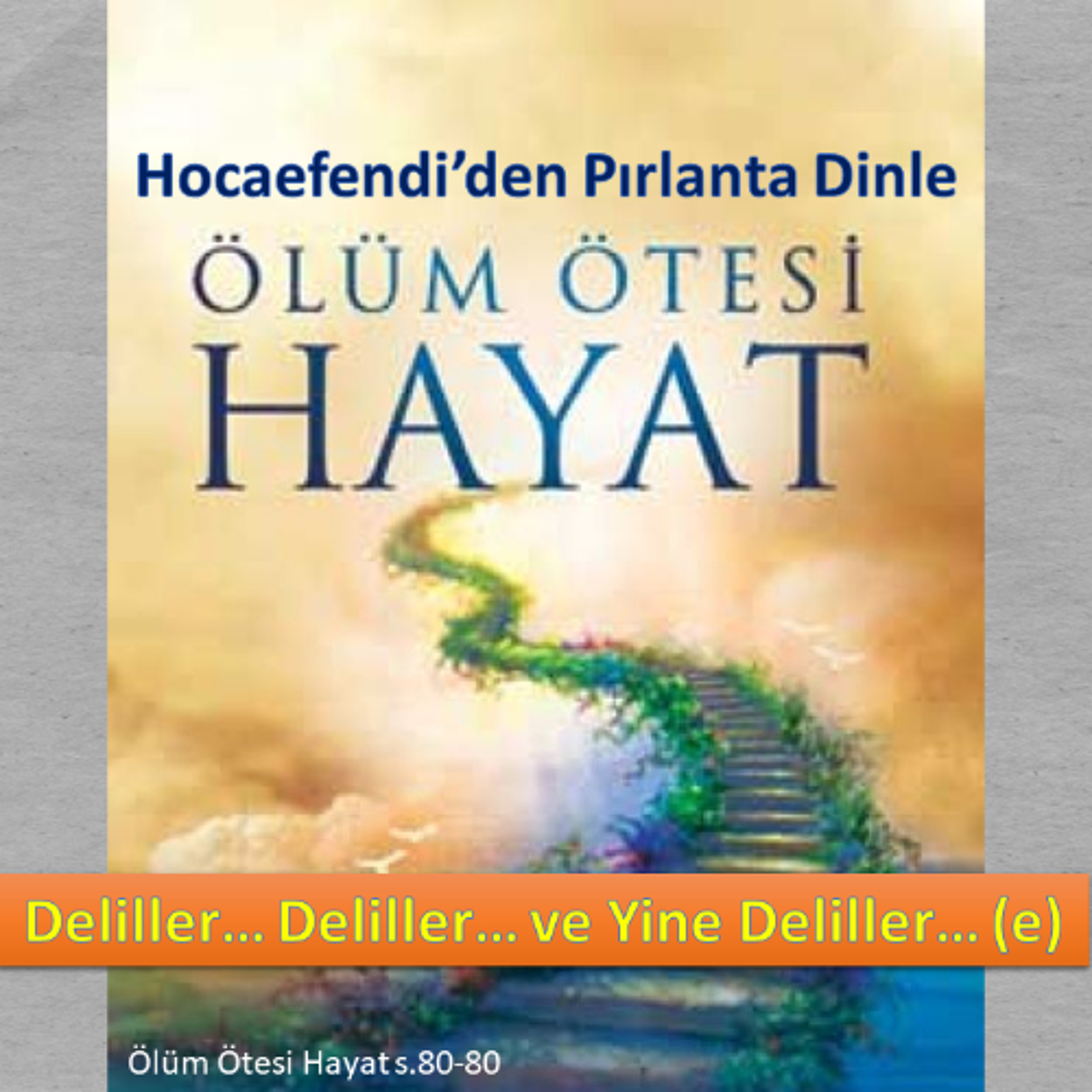 Ölüm Ötesi Hayat s.080-80 (Hocaefendi’den Pırlanta Dinle) - M. Fethullah Gülen Hocaefendi (rh) episode artwork