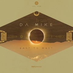 Da Mike - West Of The Moon [Sol Selectas]