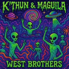 K'thun & Maguila - West Brothers