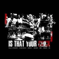 Is That Your Chick (feat. Kxlla K, ML, SMB & Suspect)
