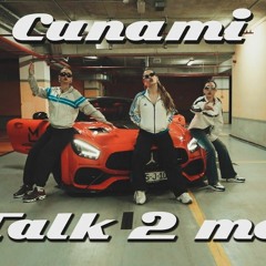 Cunami - Talk 2 Me