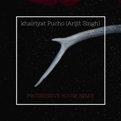 Khairiyat Pucho (Arijit Singh) -  House Remix (Hamza Malik)