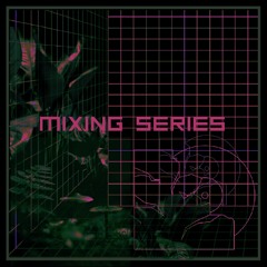CR Mixing Series