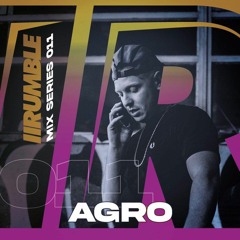 Agro - Rumble Mix Series 011