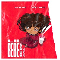 DaniLeigh - Lil Bebe (A-Lectro x Deny Sinto Remix)*Click on Buy for Free Download*