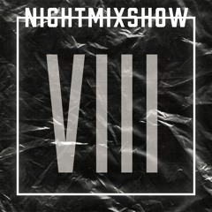 NIGHTMIXSHOW VIII