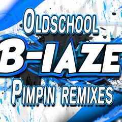 OldSchool B-laze Remixes