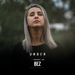 BEZ (BRA) @ Under Waves #231