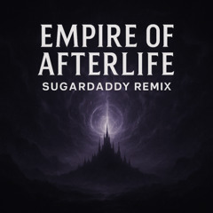Remix Empire of Afterlife