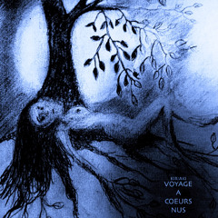Récit de Voyage à Coeurs Nus