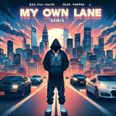 My Own Lane Featuring Poppa J (Remix)