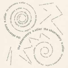 The Observatory - o.utlier @ Om Being - Deep Listening Lounge, 2025