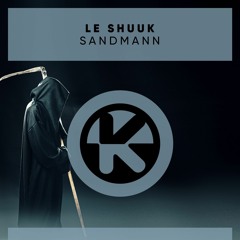 Le Shuuk - Sandmann (Bass Boosted)