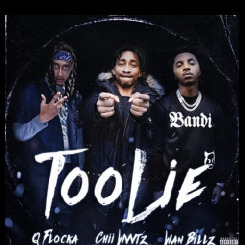 Chii Wvttz - TOOLIE Feat. Q Flocca & Wan Billz
