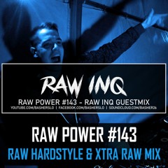 RAW Power #143 (RAW INQ Guestmix)