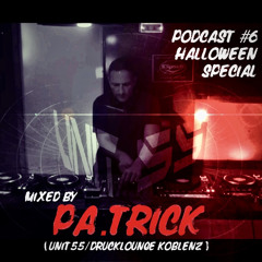 UNIT55 Podcast#6 Halloween Special * mixed by PA.TRICK