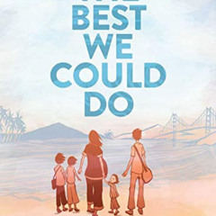 READ EPUB 📰 The Best We Could Do: An Illustrated Memoir by  Thi Bui [EPUB KINDLE PDF