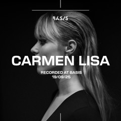 BASIS/ Carmen Lisa // Live Recording 19/09/25