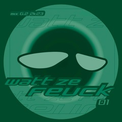 - Watt Ze Feuk 01 - Vinyls Mix ( Free Download... )