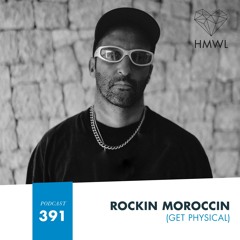 HMWL Podcast 391 - Rockin Moroccin
