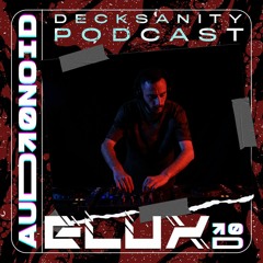 Audi0NoID Decksanity Podcast #10 · ELUX