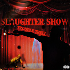 sLAUGHTer ShOw (KillMurder)
