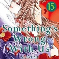 🍧EPUB [eBook] Something's Wrong With Us Vol. 15 🍧