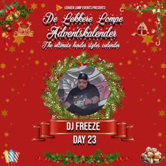 De Lekkere Lompe Adventskalender Day 23 - Dj Freeze