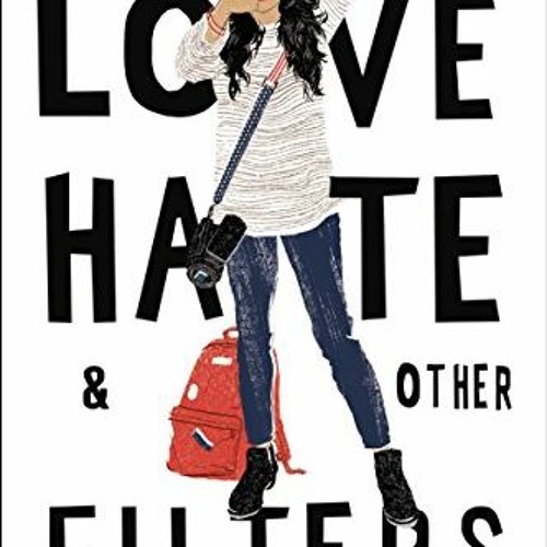 [View] EBOOK EPUB KINDLE PDF Love, Hate and Other Filters by  Samira Ahmed 🎯